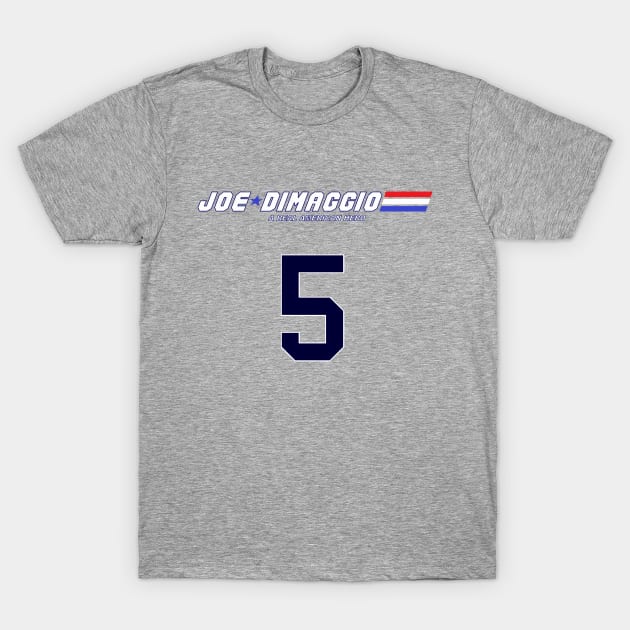 Joe DiMaggio: A Real American Hero (Navy Number) T-Shirt by KyleHarlow